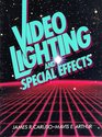 Video Lighting and Special Effects