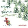 Maple  Willow's Christmas Tree