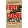 First Clash Combat CloseUp in World War Three