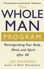 The Whole Man Program Reinvigorating Your Body Mind and Spirit after 40