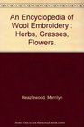 An encyclopedia of wool embroidery Herbs grasses flowers