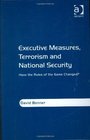 Executive Measures Terrorism and National Security