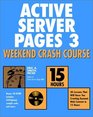 Active Server Pages 3 Weekend Crash Course