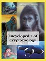 Encyclopedia of Cryptozoology A Global Guide to Hidden Animals and Their Pursuers