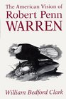The American Vision of Robert Penn Warren