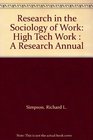 Research in the Sociology of Work High Tech Work  A Research Annual