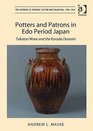 Potters and Patrons in Edo Period Japan