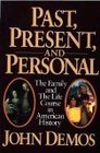 Past Present and Personal The Family and the Life Course in American History