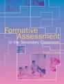 Formative Assessment in the Secondary Classroom