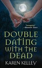 Double Dating with the Dead