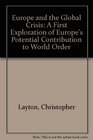 Europe and the Global Crisis A First Exploration of Europe's Potential Contribution to World Order