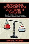 Behavioral Economics for CostBenefit Analysis Benefit Validity When Sovereign Consumers Seem to Make Mistakes