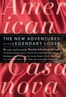 American Casanova The New Adventures of the Legendary Lover