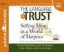 The Language of Trust Selling Ideas in a World of Skeptics