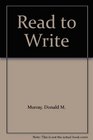 Read to write A writing process reader