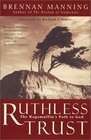 Ruthless Trust: The Ragamuffin's Path to God