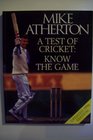 A Test of Cricket Know the Game