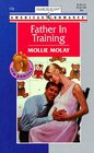 Father in Training (New Arrivals) (Harlequin American Romance, No 776)