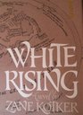 White rising A novel