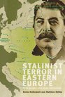 Stalinist Terror in Eastern Europe Elite Purges and Mass Repression