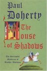 The House of Shadows (Sorrowful Mysteries of Brother Athelstan, Bk 10)