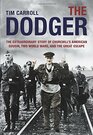 The Dodger The Extraordinary Story of Churchill's American Cousin Two World Wars and The Great Escape