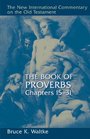 The Book of Proverbs: Chapters 15-31 (New International Commentary on the Old Testament)