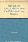 Essays on Jurisprudence from the Columbia Law Review