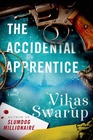 The Accidental Apprentice A Novel