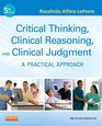 Critical Thinking Clinical Reasoning and Clinical Judgment A Practical Approach