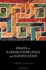 Essays on A Priori Knowledge and Justification