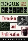 Rogue Regimes Terrorism and Proliferation