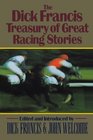The Dick Francis Treasury of Great Racing Stories