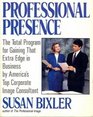 Professional Presence The Total Program for Gaining That Extra Edge in BusinessBy America's Top Corporate Image Consultant