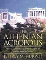The Athenian Acropolis History Mythology and Archaeology from the Neolithic Era to the Present