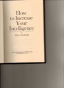 How to increase your intelligence