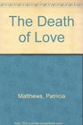 The Death of Love