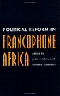 Political Reform In Francophone Africa