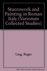 Stuccowork and Painting in Roman Italy