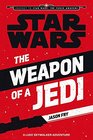 The Weapon of a Jedi A Luke Skywalker Adventure
