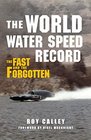 The World Water Speed Record A History