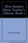 Silver Burdett Music Teacher's Edition Book 7