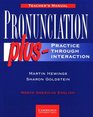 Pronunciation Plus Teacher's manual Practice through Interaction