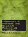 A Dissertation on Infanticide In its Relations to Physiology and Jurisprudence