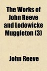 The Works of John Reeve and Lodowicke Muggleton