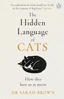 The Hidden Language of Cats Learn What Your Feline Friend is Trying to Tell You