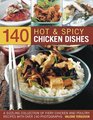 140 Hot  Spicy Chicken Dishes A sizzling collection of fiery chicken and polutry recipes with over 140 colour photographs