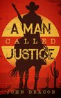 A Man Called Justice A Classic Western Series with Heart