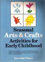 Seasonal Arts and Crafts Activities for Early Childhood