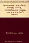 SuperWrite Alphabetic writing system comprehensive course volume 1 teacher's manual